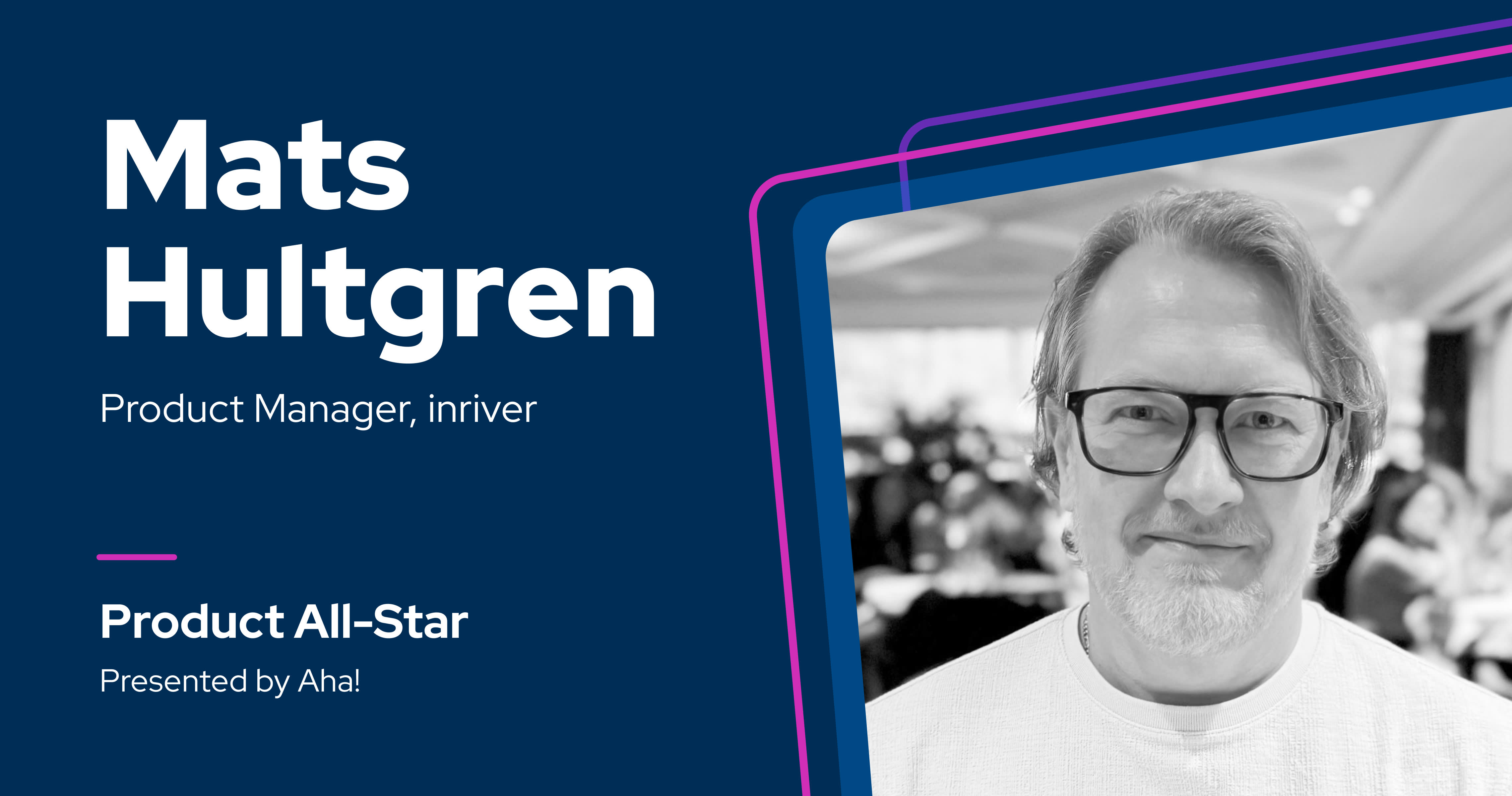 Product All-Star: 5 questions with Mats Hultgren