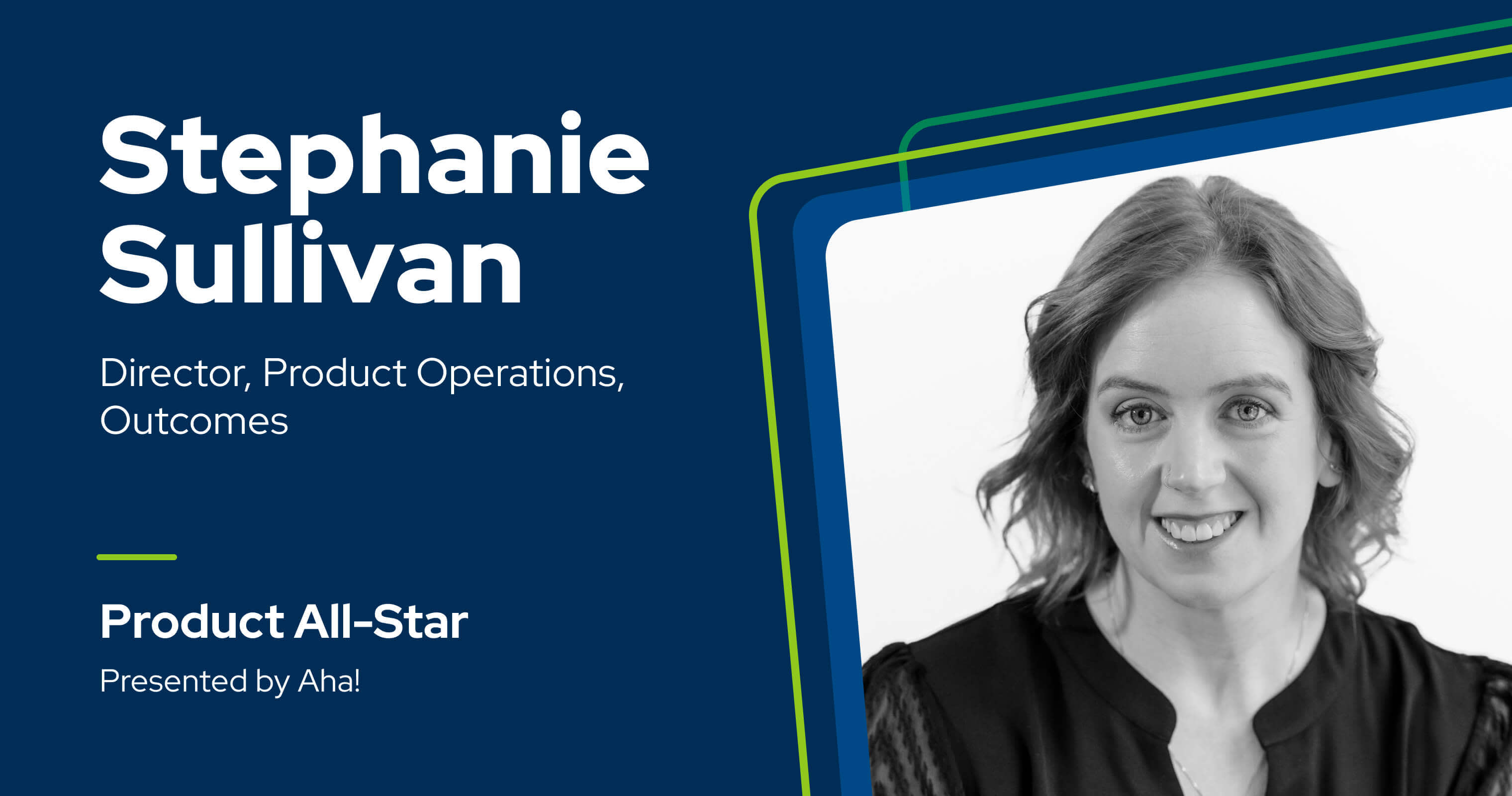 Product All-Star: 5 questions with Stephanie Sullivan 